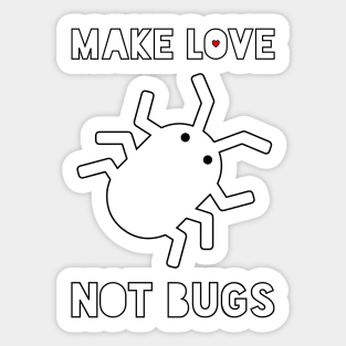 Make Love Not Bugs Sticker